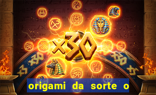 origami da sorte o que escrever